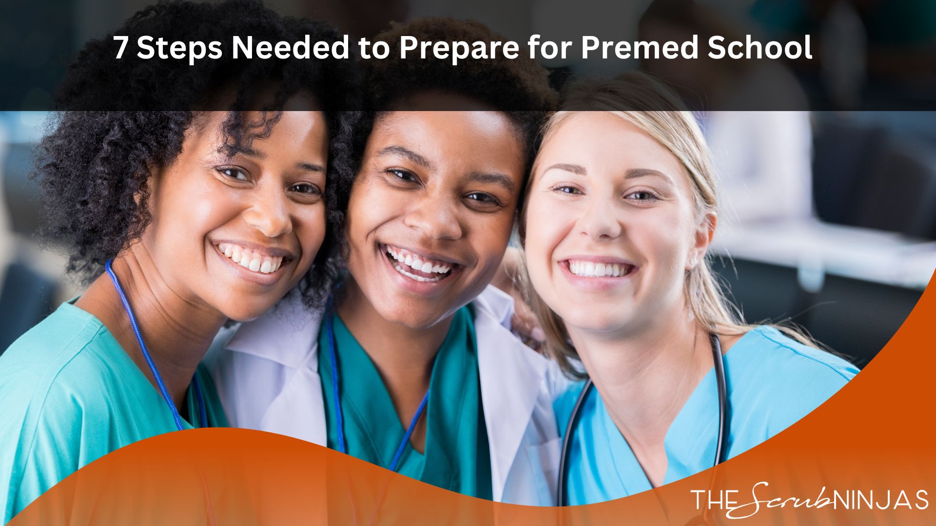 7 Steps Needed to Prepare for Premed School